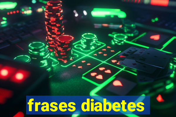 frases diabetes